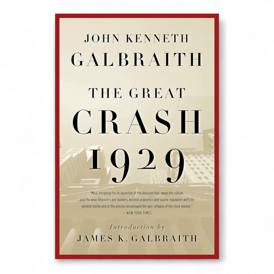 The Great Crash 1929 by John Kenneth Galbraith